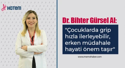Dr. Bihter Gürsel Al: Çocuklarda grip hızla ilerleyebilir, erken müdahale hayati önem taşır