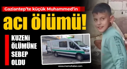 Gaziantep'te 10 yaşındaki Muhammed'in acı ölümü
