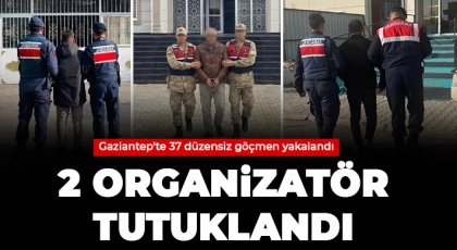 Gaziantep'te 37 düzensiz göçmen yakalandı: 2 organizatör tutuklandı