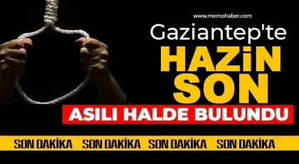 Gaziantep’te acı ölüm : 48 yaşındaydı !
