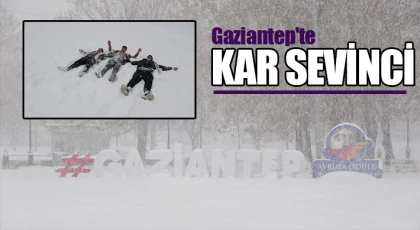 Gaziantep'te kar sevinci
