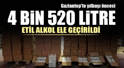 Gaziantep'te yılbaşı öncesi 4 bin 520 litre etil alkol ele geçirildi