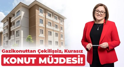 Gazikonuttan Kurasız Konut Müjdesi!
