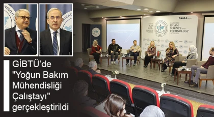 GİBTÜ’de "Yoğun Bakım Mühendisliği Çalıştayı" gerçekleştirildi