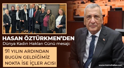 Hasan Öztürkmen’den Dünya Kadın Hakları Günü mesajı