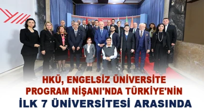 HKÜ, Engelsiz Üniversite Program Nişanı'nda Türkiye'nin ilk 7 üniversitesi arasında