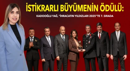 Kadooğlu Yağ, “İhracatın Yıldızları 2025”te 7. Sırada