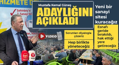 Mustafa Kemal Güneş adaylığını açıkladı