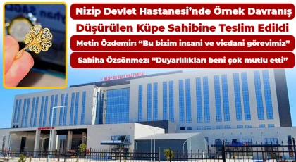 Nizip Devlet Hastanesi’nde Örnek Davranış: Düşürülen Küpe Sahibine Teslim Edildi