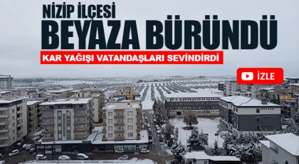 Nizip İlçesi Beyaza Büründü, Kar Yağışı Vatandaşları Sevindirdi