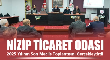 Nizip Ticaret Odası 2025 Yılının Son Meclis Toplantısını Gerçekleştirdi