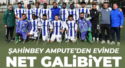 ŞAHİNBEY AMPUTE’DEN EVİNDE NET GALİBİYET