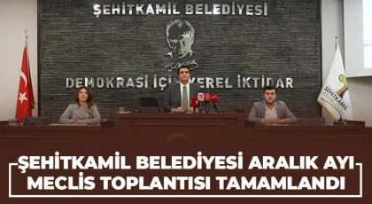 Şehitkamil Belediyesi Aralık ayı meclis toplantısı tamamlandı