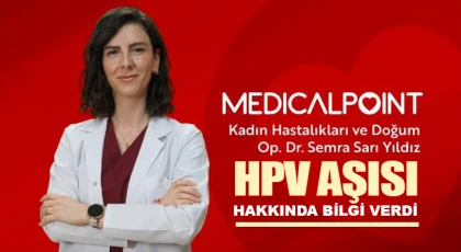  Uzman Op. Dr. Yıldız, HPV aşısı hakkında bilgi verdi