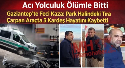 Acı Yolculuk Ölümle Bitti: Afyon’dan Dönen 3 Kardeş Gaziantep’te Can Verdi