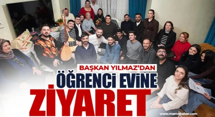Başkan Yılmaz’dan Öğrenci Evine Ziyaret
