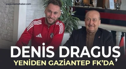 Denis Draguș Yeniden Gaziantep'te