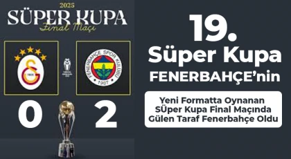 Fenerbahçe, Turkcell Süper Kupa’nın sahibi oldu