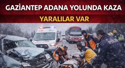 Gaziantep-Adana yolunda kaza: Yaralılar var 