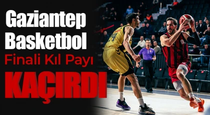 Gaziantep Basketbol’dan Gururlandıran Performans