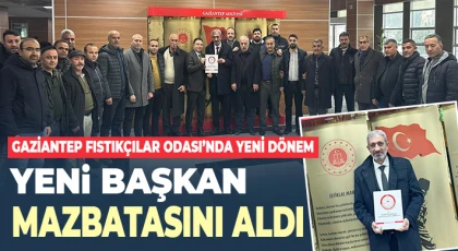 Gaziantep Fıstıkçılar Odası’nda Yeni Dönem