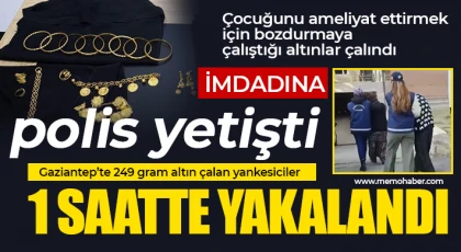 Gaziantep’te 249 gram altın çalan yankesiciler 1 saatte yakalandı