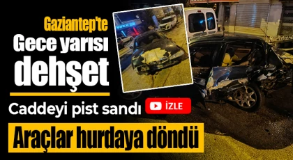 Gaziantep'te caddeyi piste sandı: Araçlar hurdaya döndü 