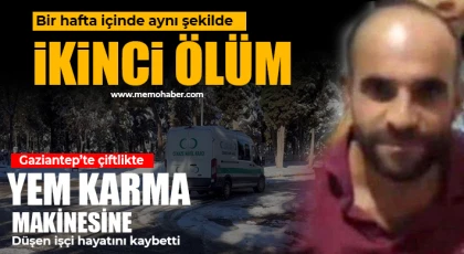 Gaziantep’te çiftlikte yem karma makinesine düşen işçi hayatını kaybetti
