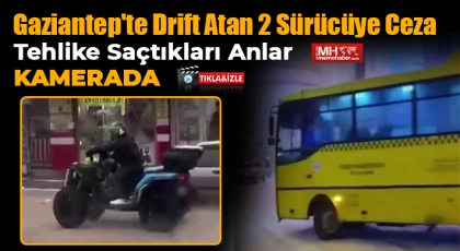 Gaziantep'te drift atan 2 sürücüye ceza!