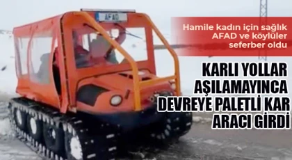  Gaziantep'te düşük riski olan hamile kadın paletli kar aracıyla kurtarıldı