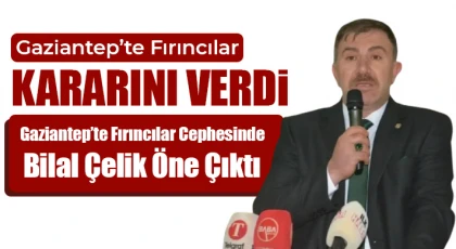 Gaziantep’te Fırıncılar Kararını Verdi