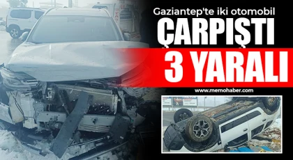 Gaziantep'te iki otomobil çarpıştı: 3 yaralı