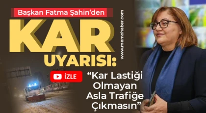 Gaziantep’te Kar Alarmı: Başkan Şahin Son Durumu Açıkladı, Toplu Taşıma Çağrısı Yaptı