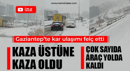 Gaziantep'te kar ulaşımı felç etti 