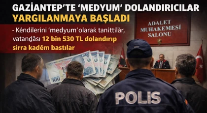 Gaziantep'te 'medyum' dolandırıcılar yargılanmaya başladı