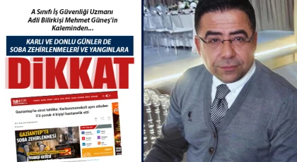 KARLI VE DONLU GÜNLER DE SOBA ZEHİRLENMELERİ VE YANGINLARA DİKKAT