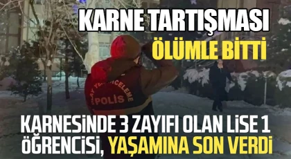 Karnesinde 3 zayıfı olan lise 1 öğrencisi, yaşamına son verdi