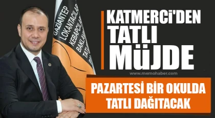 Katmerci'den tatlı müjde!