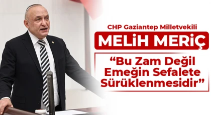 Melih Meriç: “Bu Zam Değil, Emeğin Sefalete Sürüklenmesidir”