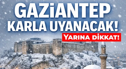 Meteoroloji’den Gaziantep için kar uyarısı!