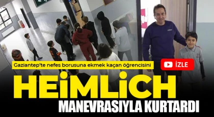 Nefes borusuna ekmek kaçan öğrencisini heimlich manevrasıyla kurtardı