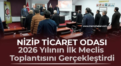 Nizip Ticaret Odası 2026 Yılının İlk Meclis Toplantısını Gerçekleştirdi