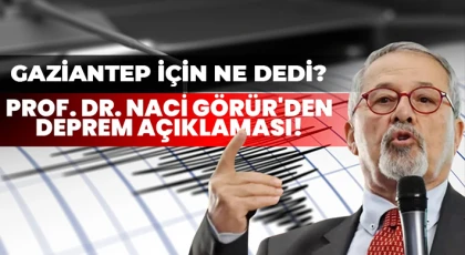 Nurdağı Depremi Sonrası Naci Görür’den Kritik Açıklama