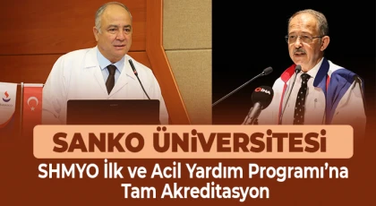 SANKO Üniversitesi SHMYO İlk ve Acil Yardım Programı’na Tam Akreditasyon