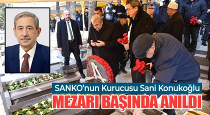 SANKO’nun Kurucusu Sani Konukoğlu, Mezarı Başında Anıldı