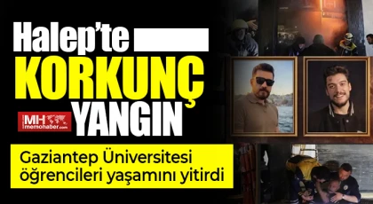 Suriye’de yangın faciası: Gaziantepli iki üniversite öğrencisi öldü