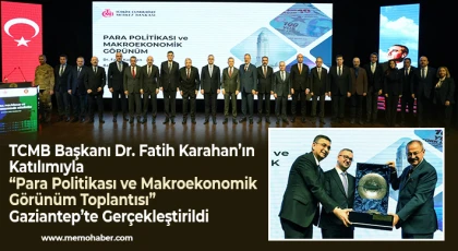 TCMB Başkanı Dr. Fatih Karahan, Gaziantep’te İş Dünyasıyla Buluştu