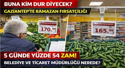 BUNA KİM DUR DİYECEK? GAZİANTEP’TE RAMAZAN FIRSATÇILIĞI!