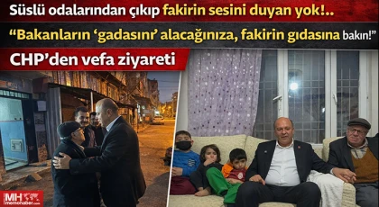 CHP’den vefa ziyareti! Tek odada 7 kişilik sessiz çığlık!