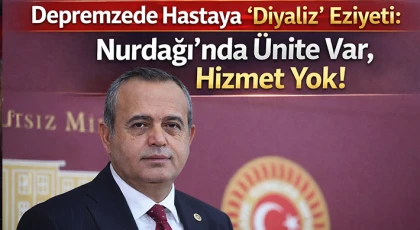Depremzede Hastaya "Diyaliz" Eziyeti: Nurdağı’nda Ünite Var, Hizmet Yok!